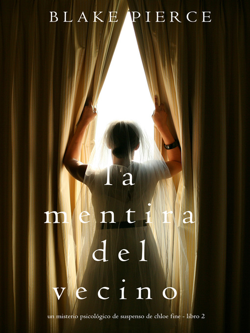 Title details for La mentira del vecino by Blake Pierce - Available